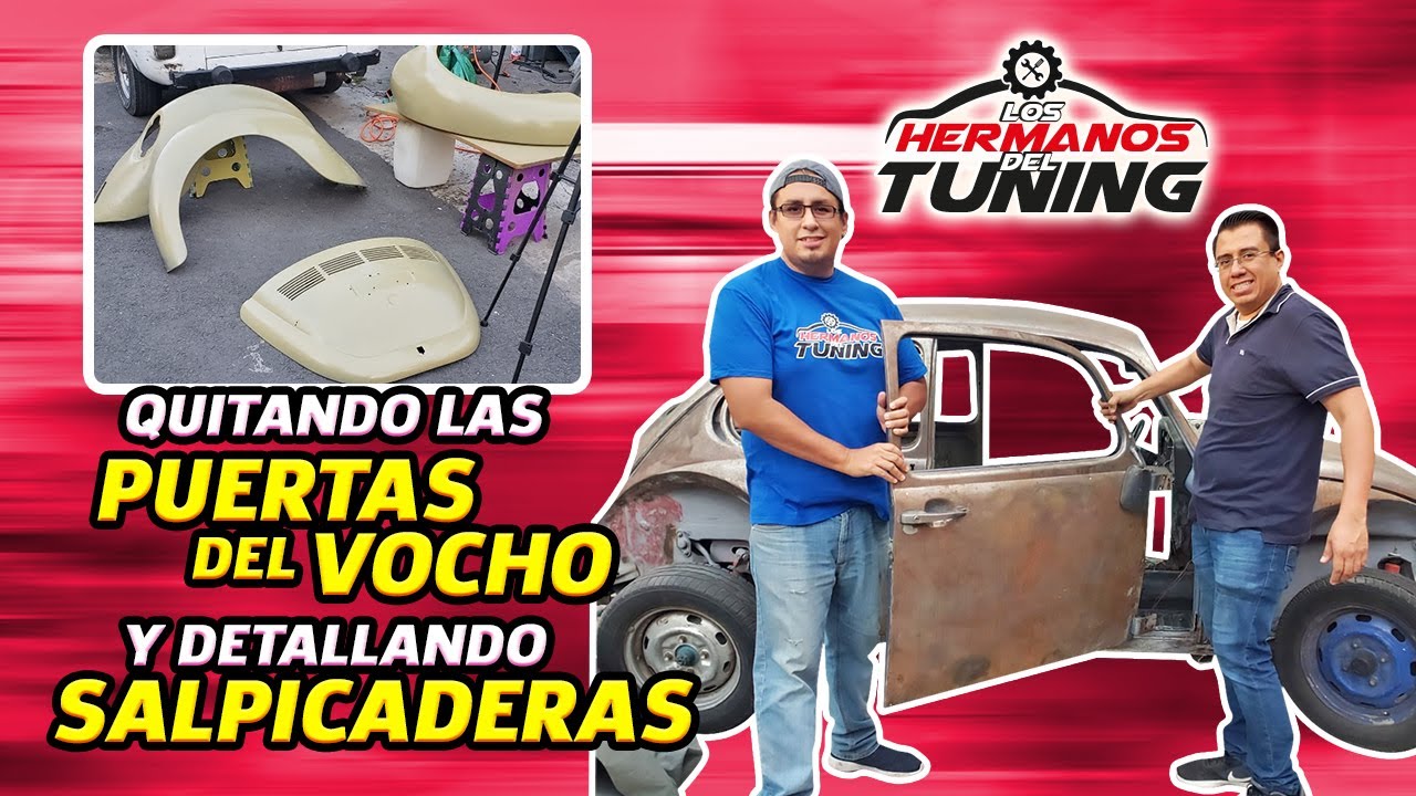 QUITANDO PUERTAS DEL VOCHO Y DETALLANDO SALPICADERAS