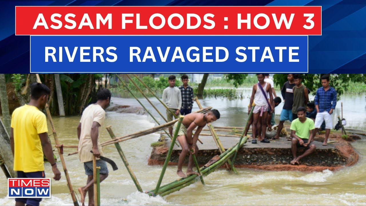 Live | Assam Flood Situation Grim| 1.2 Lakh People Hit,780 Villages Under Water| Times Now On Ground