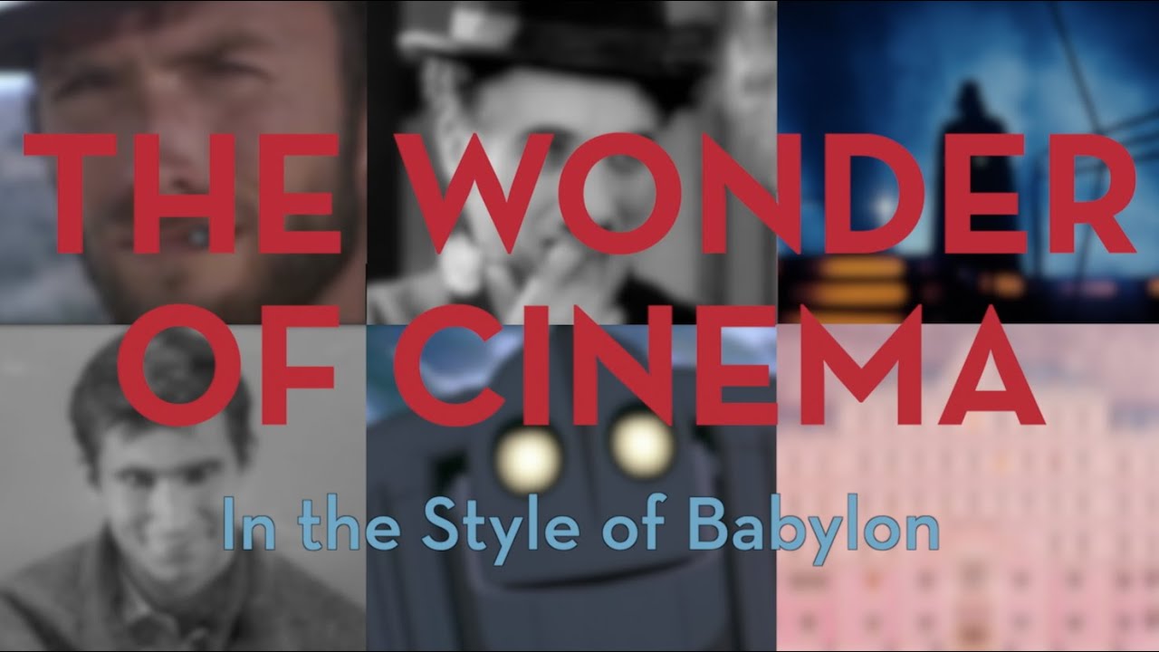 The Wonder of Cinema (In the Style of Babylon Ending Montage)