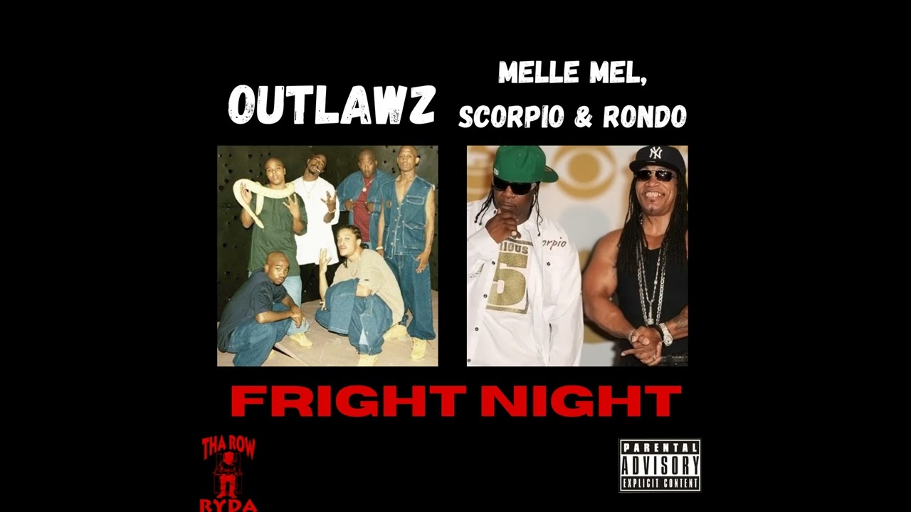 Outlawz, Melle Mel, Scorpio & Rondo - Fright Night (Unreleased)