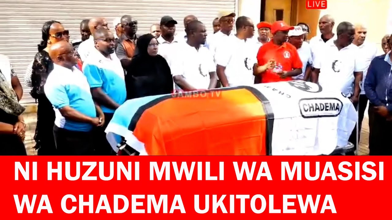 BREAKING NEWS: HUZUNI MWILI WA MUASISI WA CHADEMA UKITOLEWA MOCHWARI /WAPAMBWA NA BENDERA YA CHADEMA