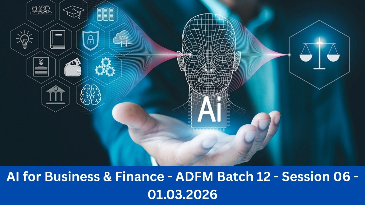 Recording   AI for Business & Finance   ADFM Batch 12   Session 06   01 03 2026
