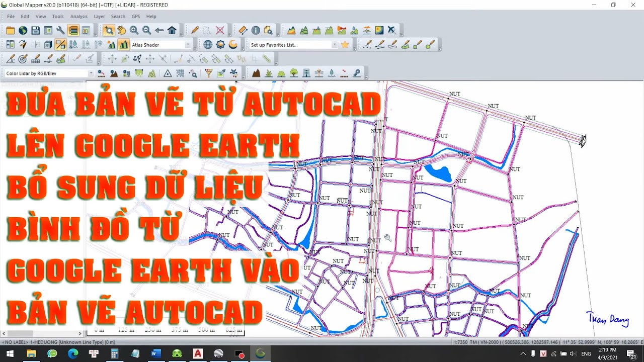 Đưa bản vẽ từ AUTOCAD lên Google Earth bổ sung dữ liệu bình đồ từ Google Earth vào bản vẽ AUTOCAD
