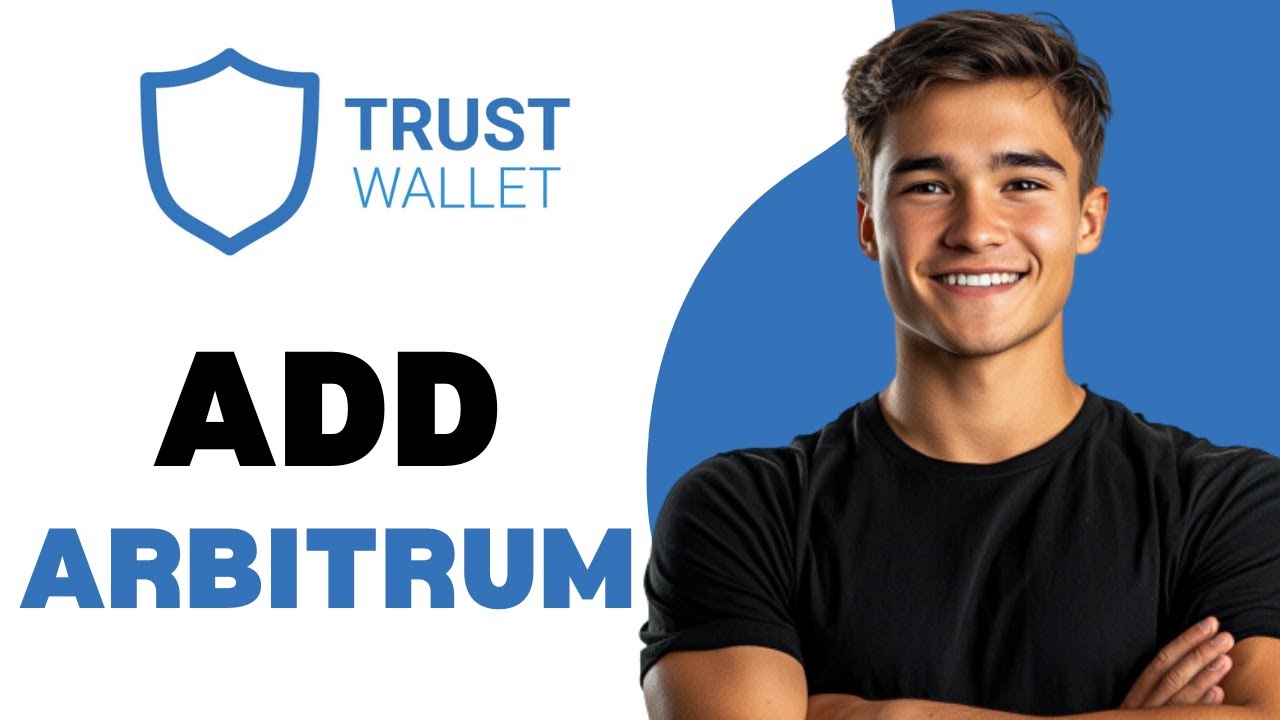 How To Add Arbitrum To Trust Wallet 2024