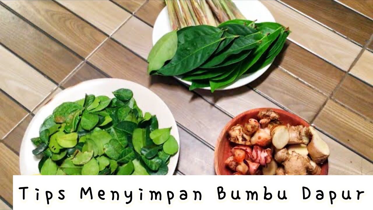 Cara Menyimpan Bumbu Dapur Awet Tahan Lama | Cara Menyimpan Daun Salam Daun Jeruk Jahe Lengkuas
