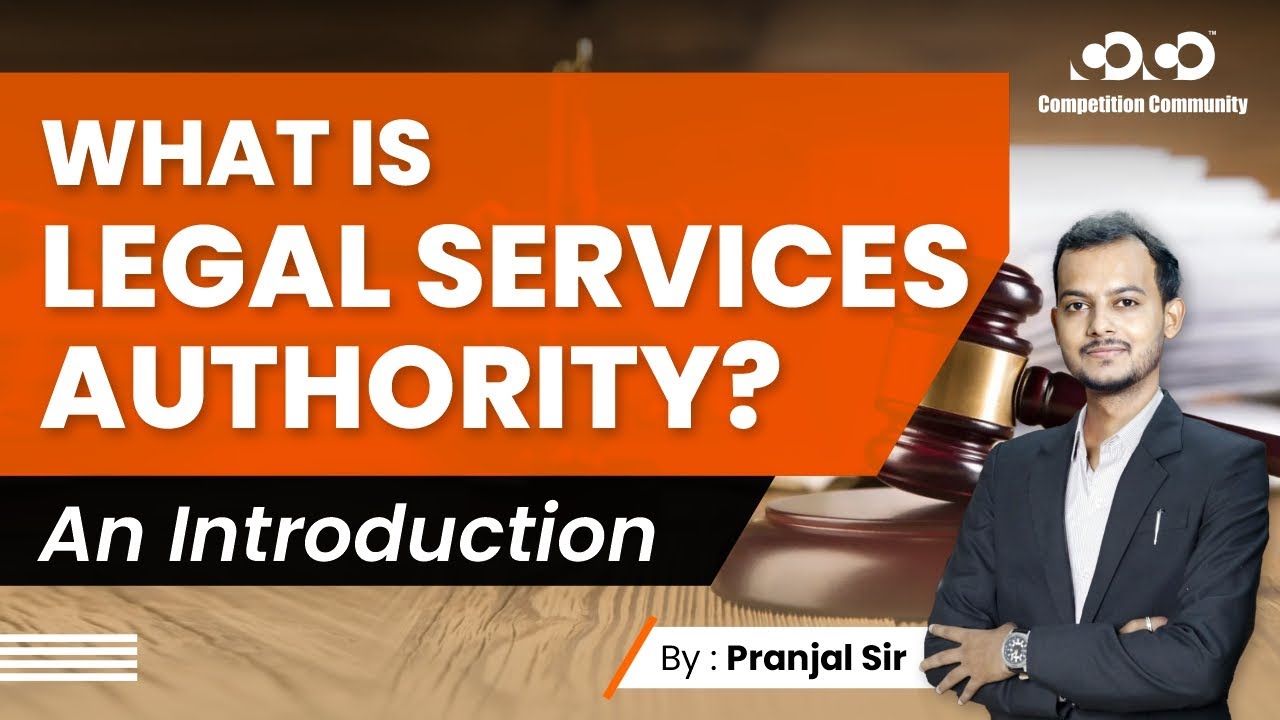 What is Legal Service Authority | Lect-11 | Law Simplified Series | Competition Community