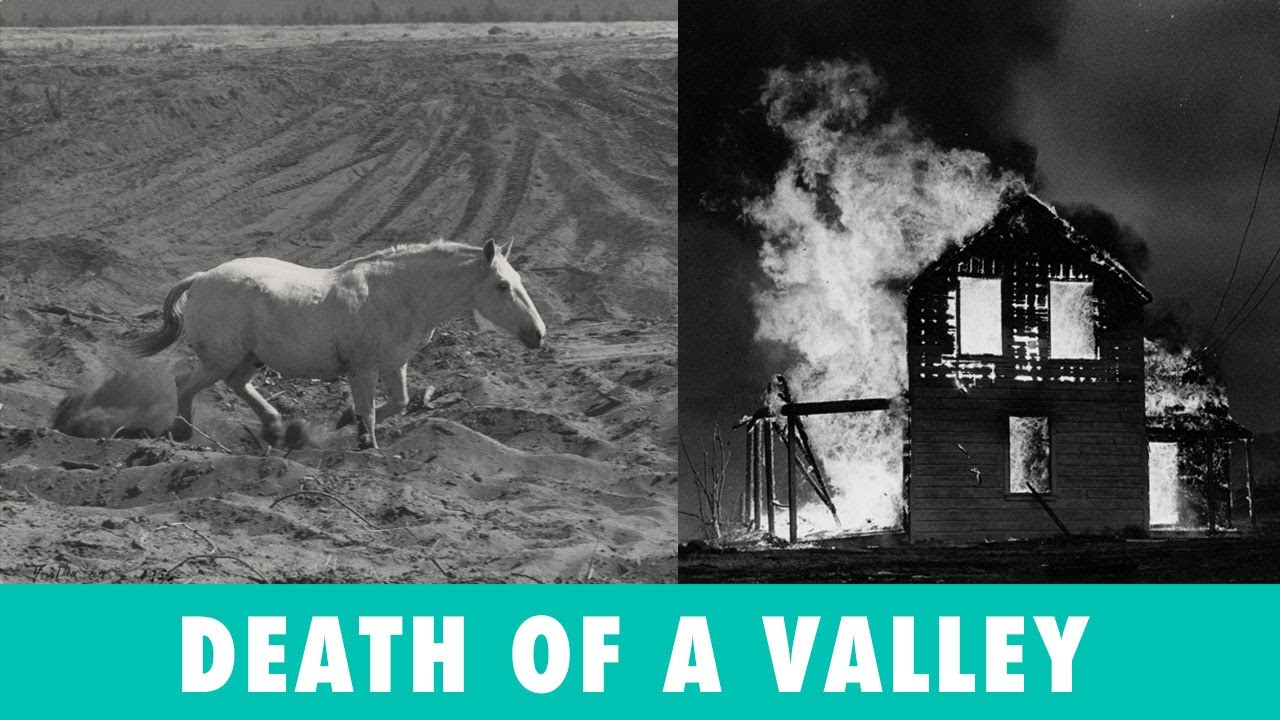Death of A Valley - Documenting the Destruction of a California Town