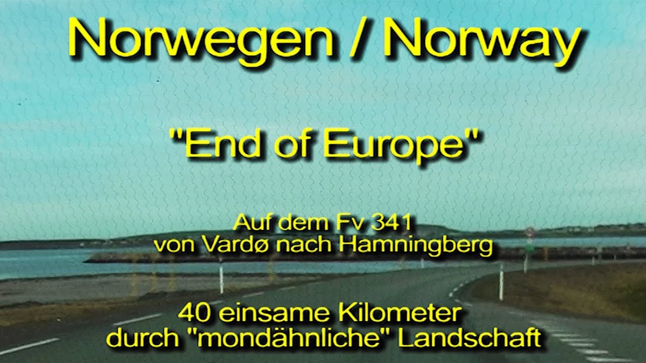 „End of Europe“ – Von Vardø nach Hamningberg – Fv 341 entlang des nördlichen Eismeeres - Norway