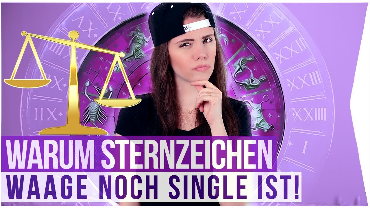 Warum das Sternzeichen WAAGE noch Single ist!
