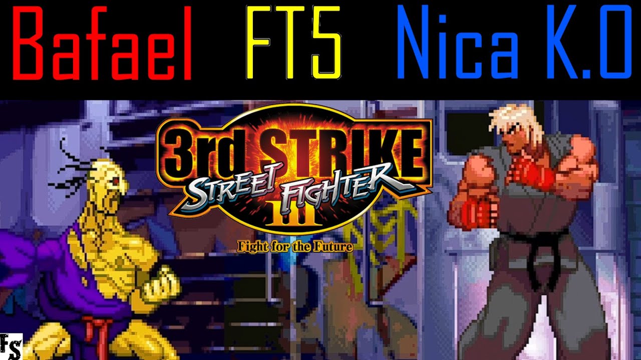 Street Fighter III: Third Strike - Bafael [Oro] vs Nica K.O [Ken] (Fightcade FT5)