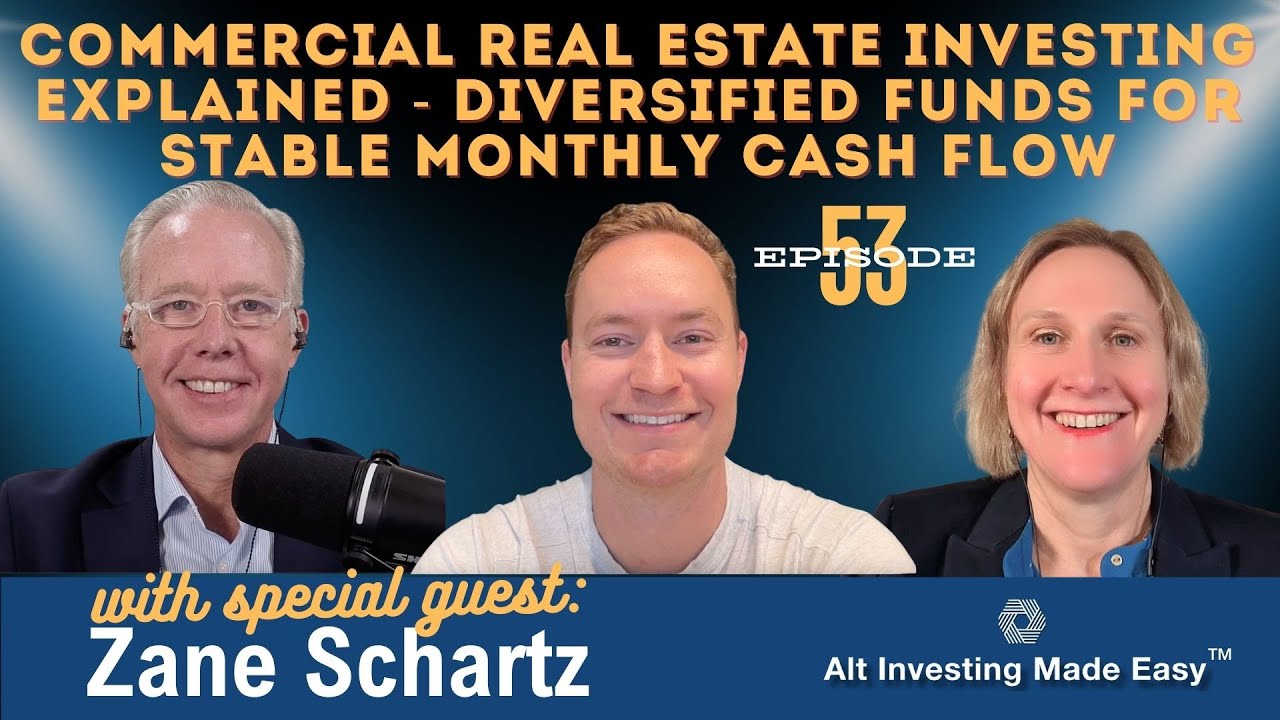 E53:Commercial Real Estate Investing ExplainedDiversified Funds for Stable Monthly Cash Flow