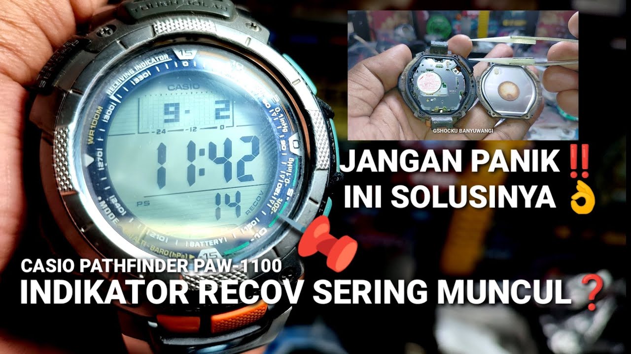 Mengatasi indikator recov yang sering muncul pada Jam tangan Casio pathfinder/protrek paw 1100