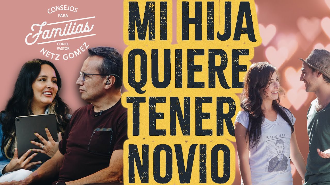 Mi Hija Quiere Tener Novio