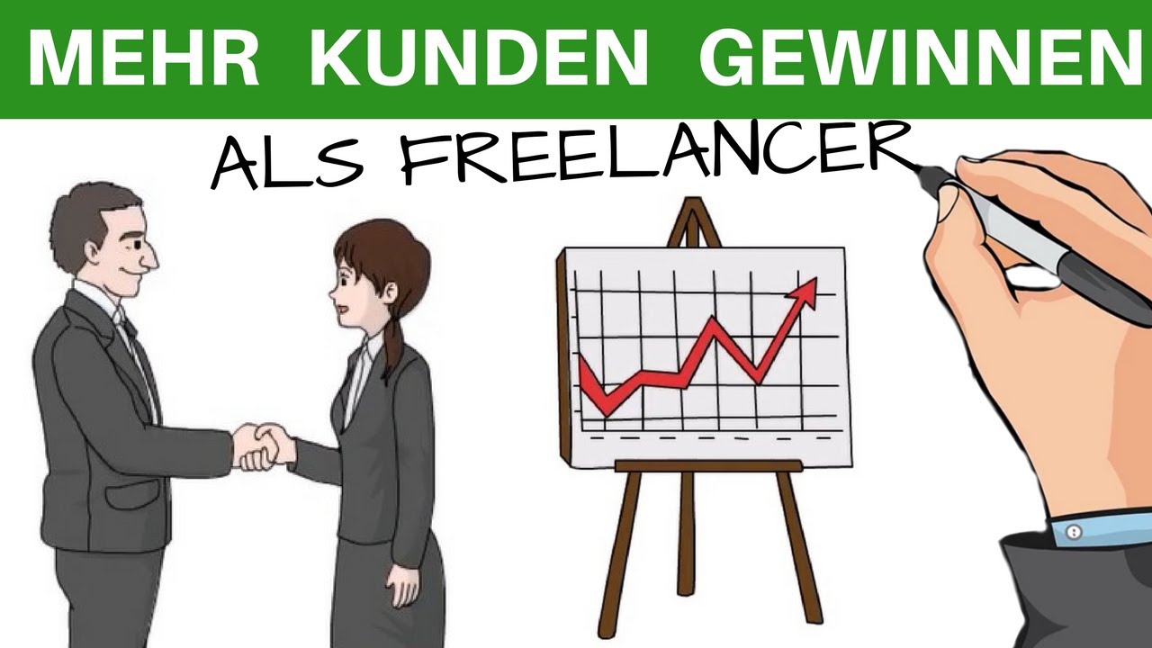 Mehr Kunden & Aufträge als Freelancer - 5 Strategien um als Freiberufler mehr Neukunden zu gewinnen