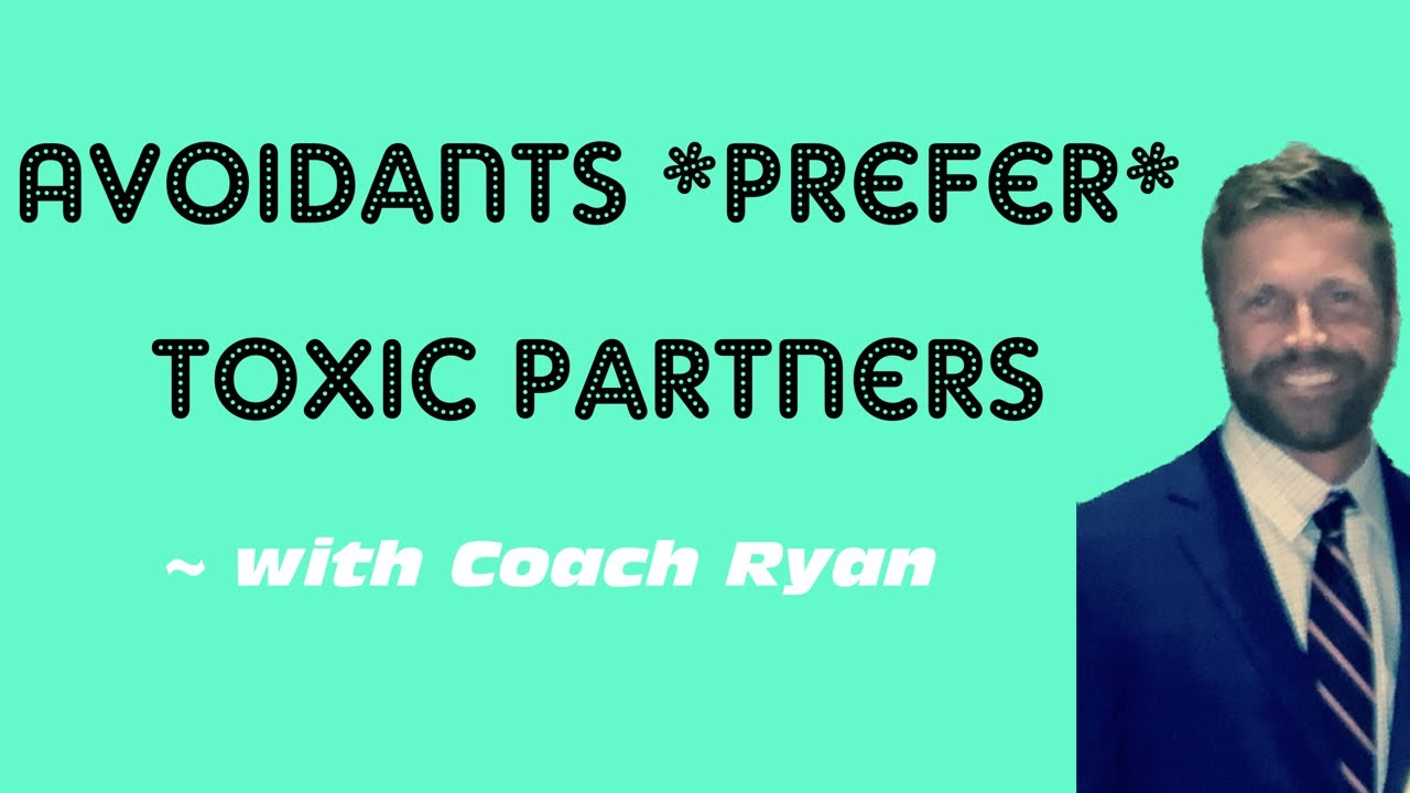 Avoidants prefer TOXIC partners