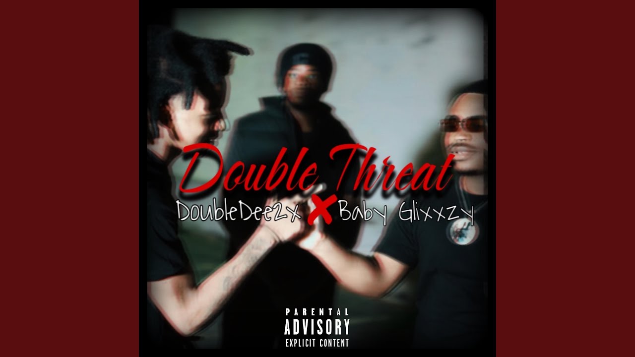 Double Threat (feat. Baby Glixxzy)