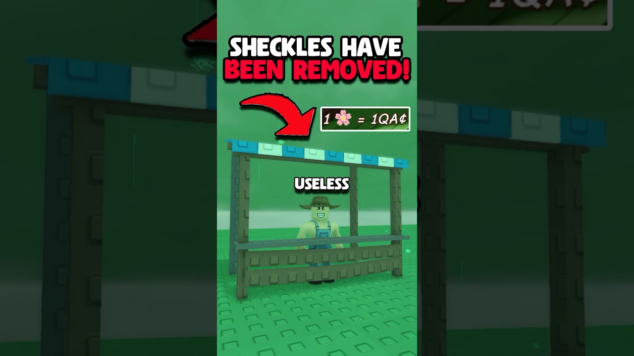 SHECKLES HAVE BEEN REMOVED IN GROW A GARDEN!