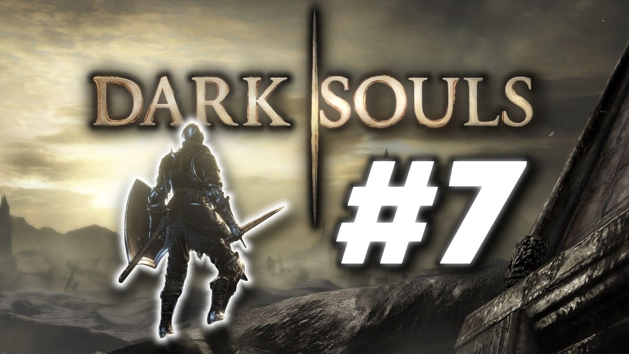 Dark Souls Playthrough Part 7 Gaping Dragon