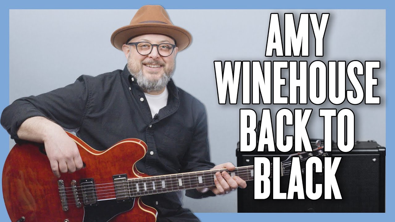 Эми Уайнхаус: урок игры на гитаре Back To Black + руководство