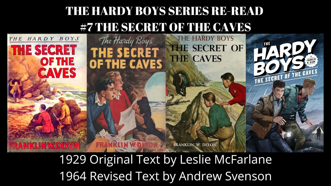 The Hardy Boys Series Re-Read #7: The Secret of The Caves 1929 Original Text vs 1964 Revised Text