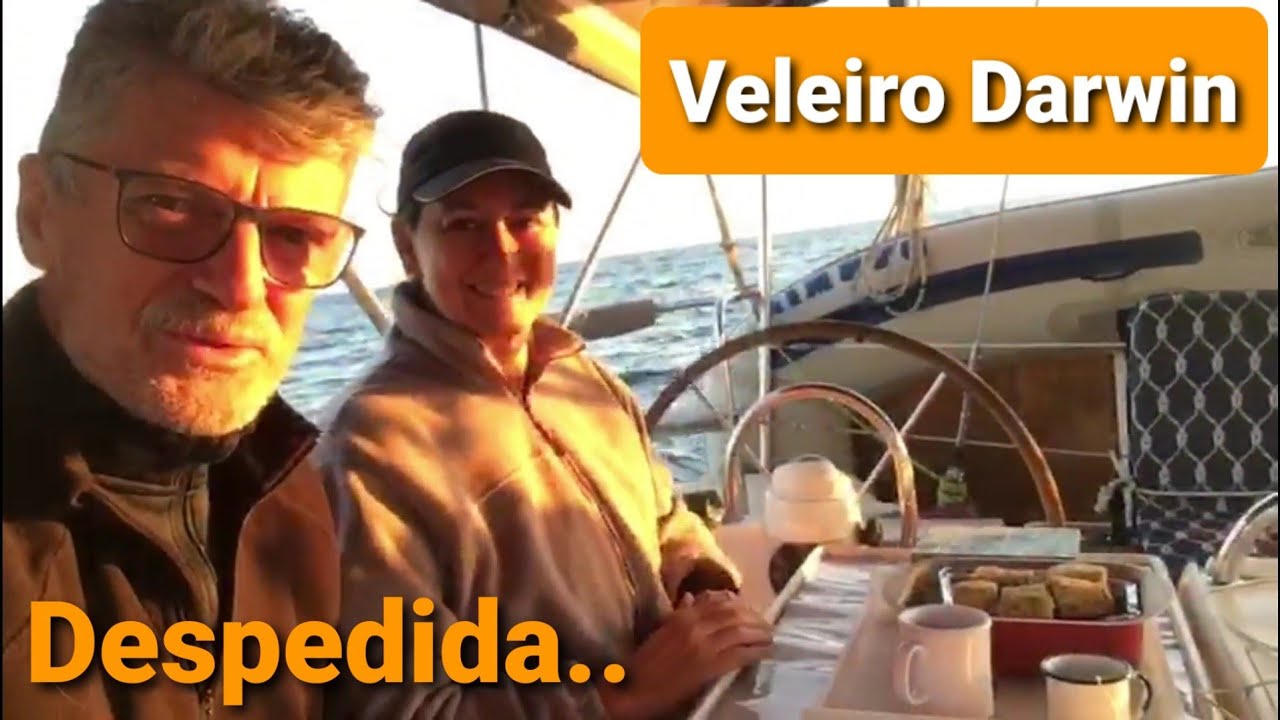 Despedida do veleiro Darwin | Sonho, Naufrágio e Agradecimento