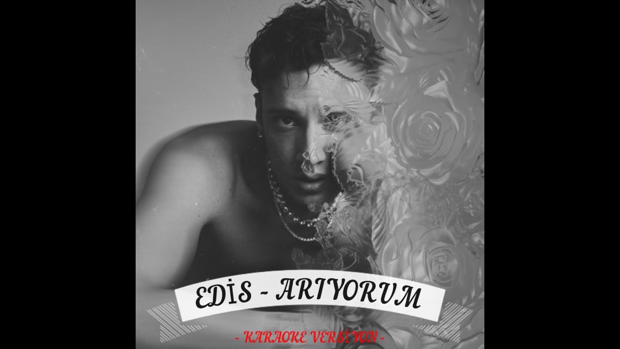 Edis - Arıyorum / Orjinal Altyapı Karaoke (Soundtrack)
