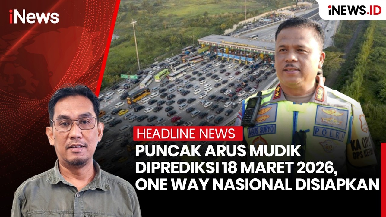 Puncak Arus Mudik Diprediksi 18 Maret 2026, One Way Nasional Diterapkan | Headline iNews.id