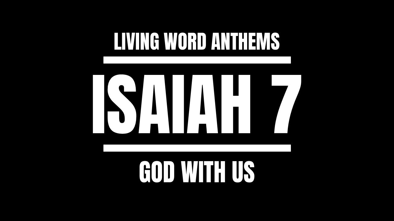 “God With Us” — Isaiah 7 Immanuel