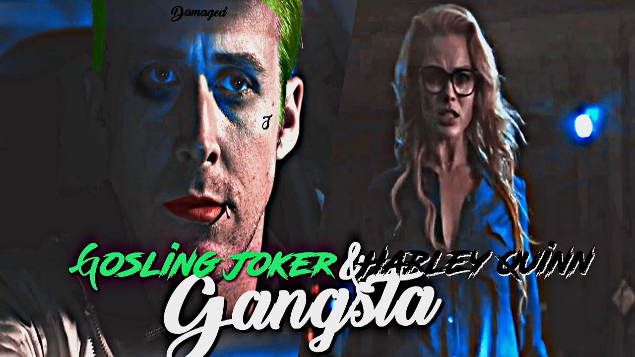 Gosling Joker & Harley Quinn - gangsta.