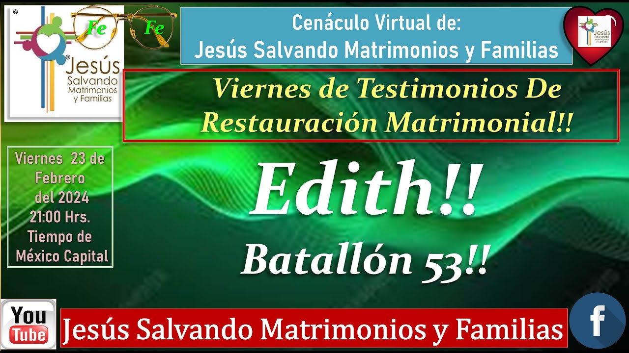 Testimonios De Restauración Matrimonial: Edith Batallón No 53@jesusalvandomatrimonioyfamilia