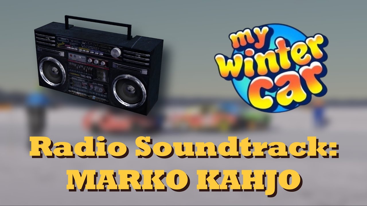 My Winter Car SOUNDTRACK: Marko Kahjo