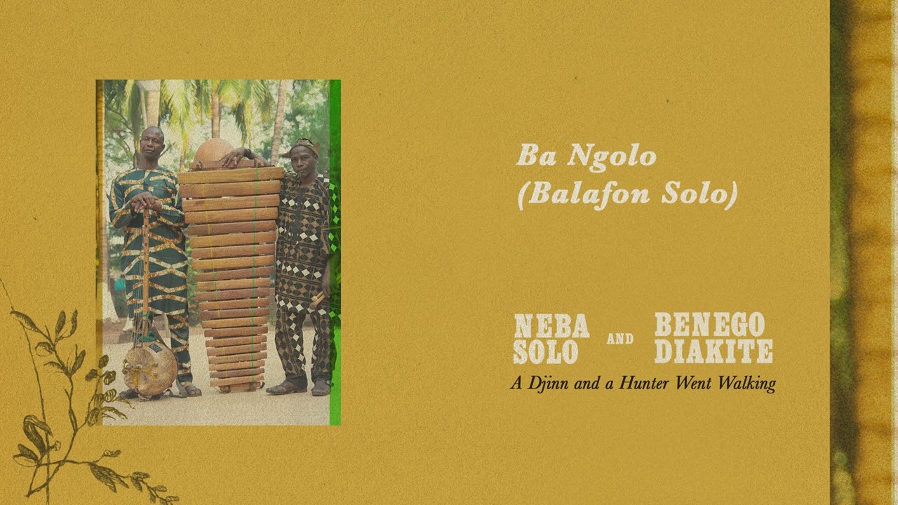 Neba Solo & Benego Diakité - Ba Ngolo (Balafon Solo) (Official Audio)