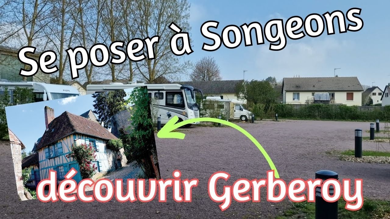 😍🌹 Direction Songeons et Gerberoy plus beau village de France / Oise #campingcar #nomade #voyages