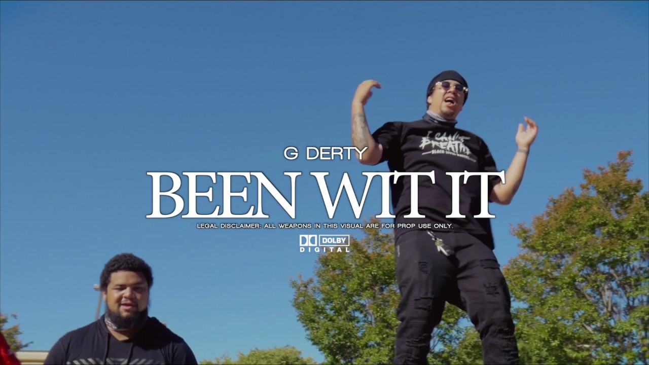 G Derty | Been Wit It (Music Video) Dir 3xE Studios