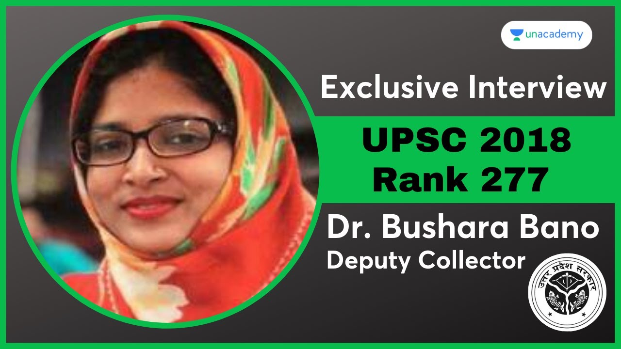Exclusive Interview | Dr. Bushara Bano | Deputy Collector | UPSC 2018 Rank 277 | Unacademy