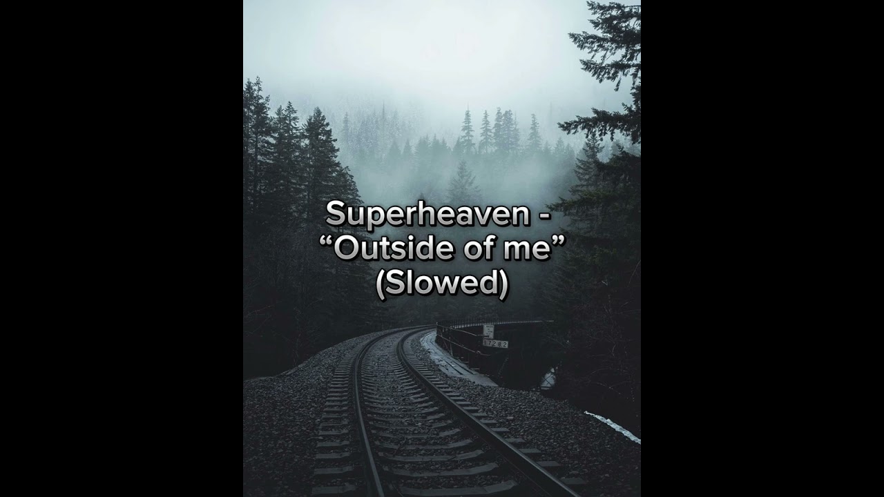 Superheaven - “Outside of me” (slowed)