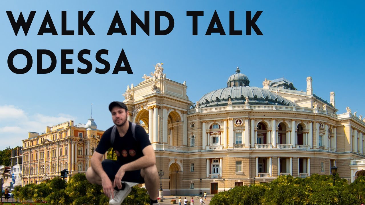 Walk and Talk Odessa, Ukraine