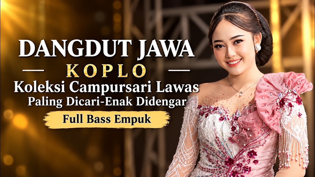 Dangdut Jawa Terpopuler Sepanjang Masa – Paling Enak Didengar Viral TikTok 2026