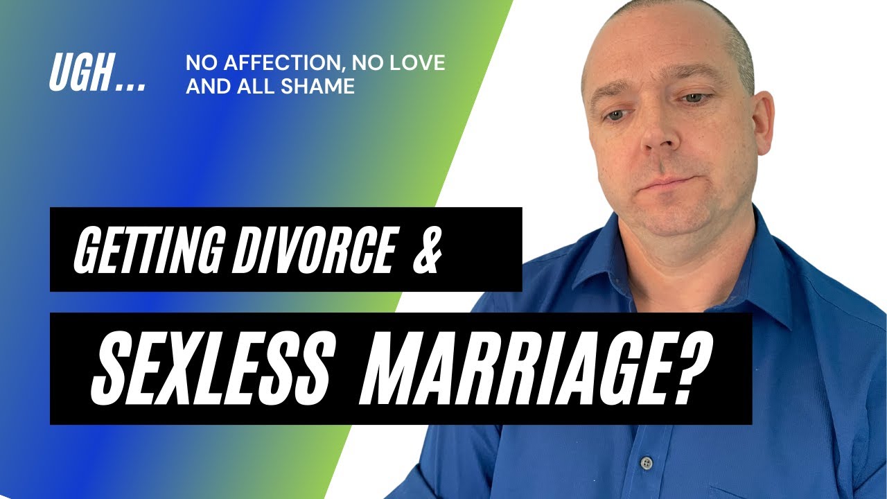 Divorce Due to Sexless Marriage | Sexless Marriage Advice for Men