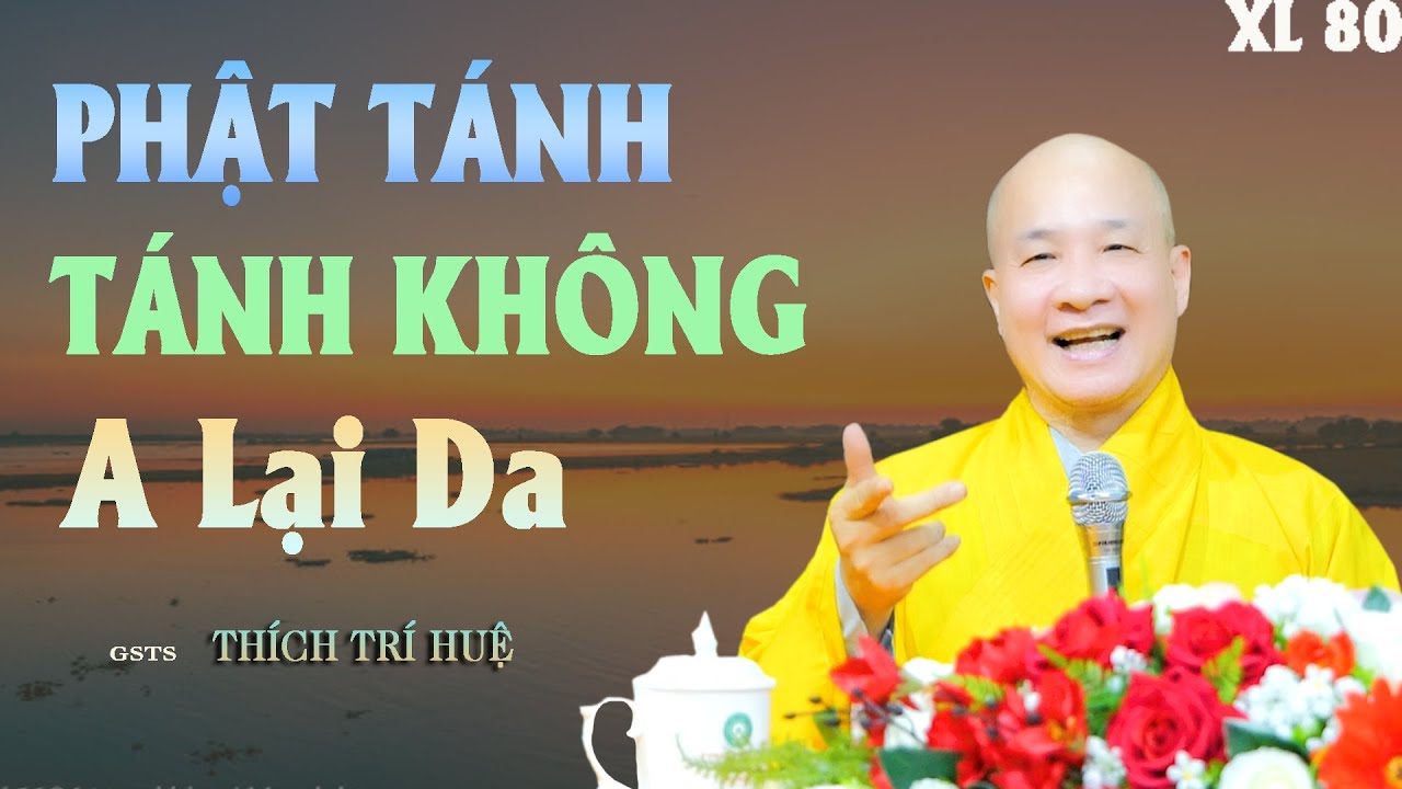 Biết Ba Học Thuyết Lớn Này Đường Tu Tập Không Còn Trở Ngại - Rất hay. Thầy Thích Trí Huệ XL80