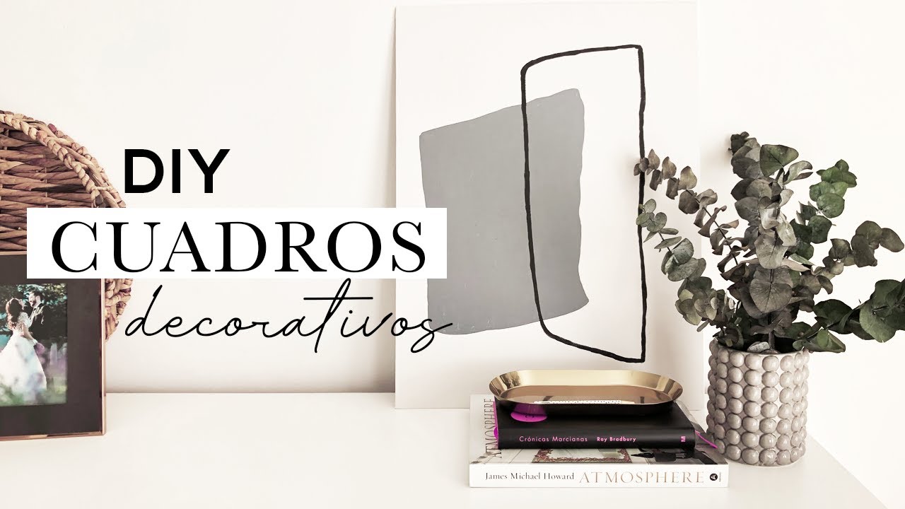 DYI | C&oacute;mo hacer tus propios cuadros decorativos modernos. ✨ Cuadros abstractos