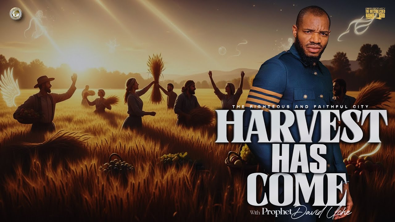 THE HARVEST HAS COME BY PROPHET DAVID UCHE || TRUTH TV