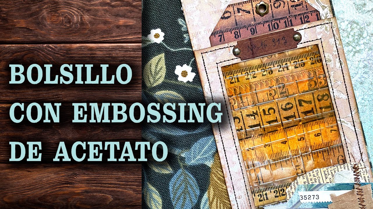 Bolsillo con embossing de acetato. ¡Me encanta! 🥰