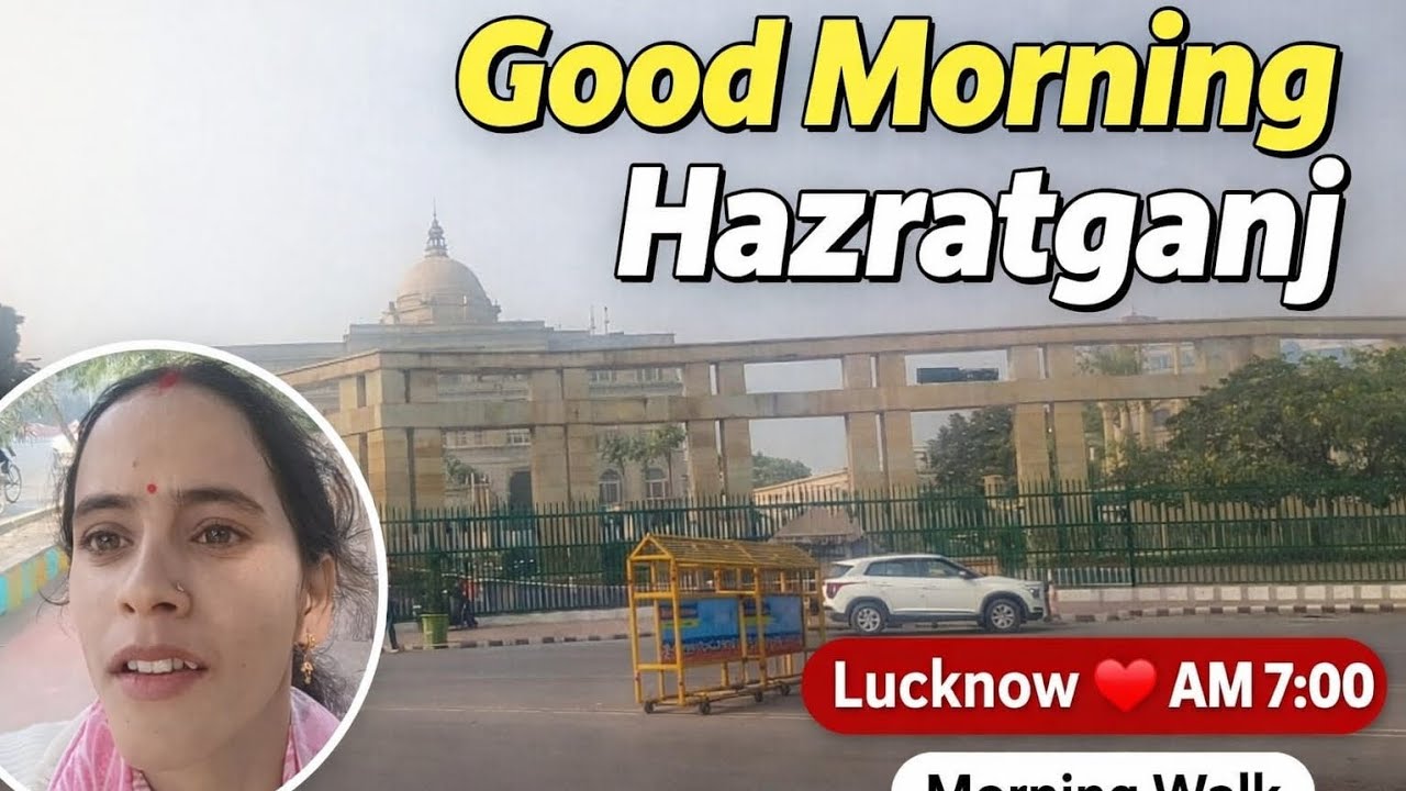 Day-5  Morning view of hazratganj 🌄