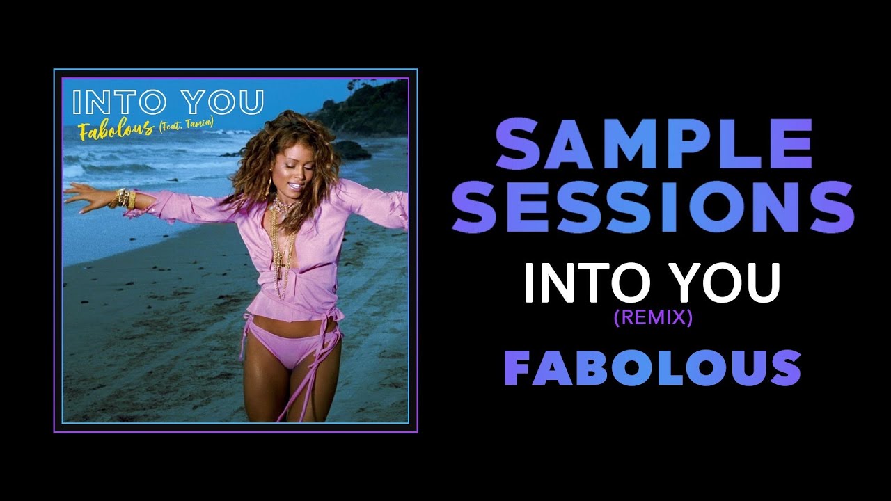 Sample Sessions - Episode 376: Into You (Remix) - Fabolous (Feat. Tamia)