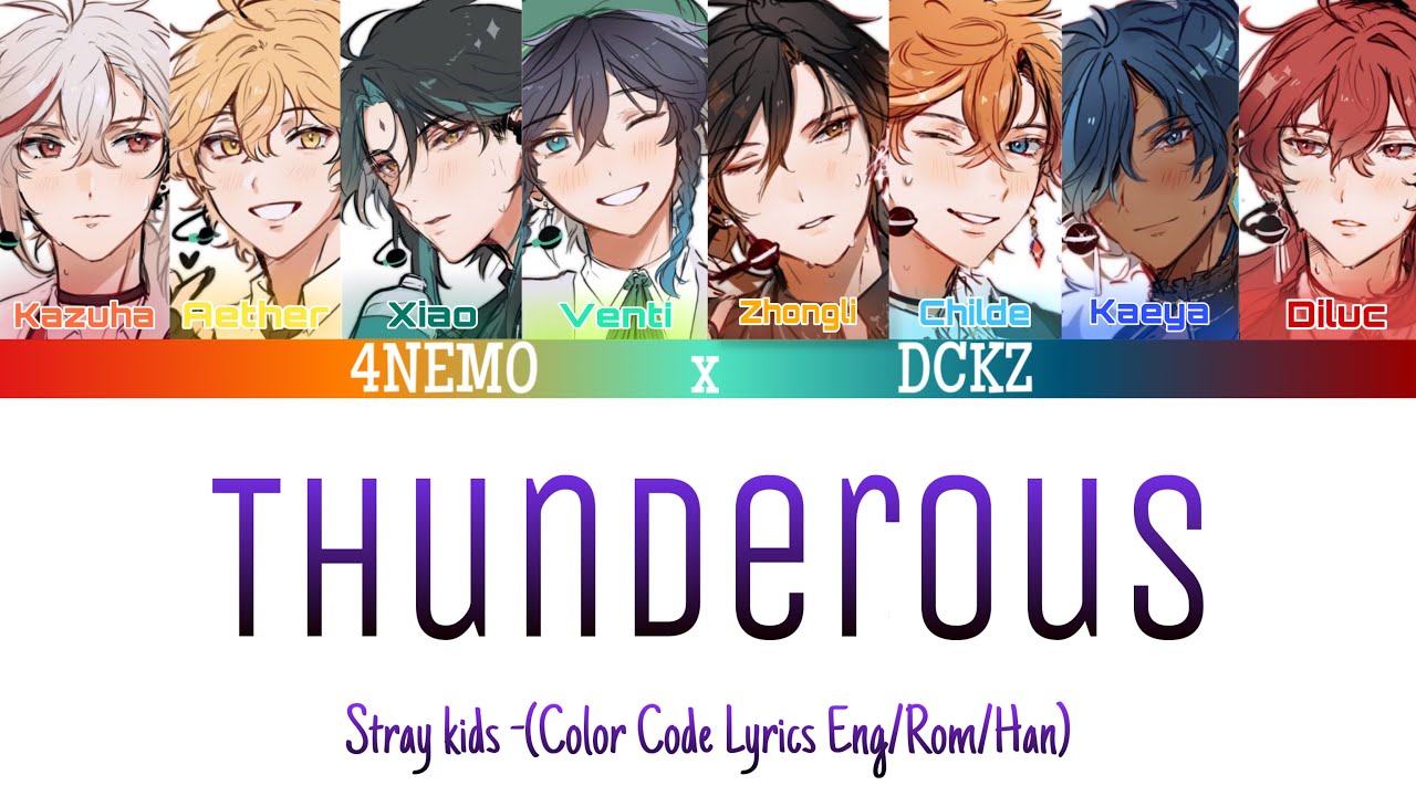 Genshin Impect (DCKZ x 4NEMO) sing “Thunderous” by “Stray Kids” |[Color Code Lyrics Eng/Rom/Han]