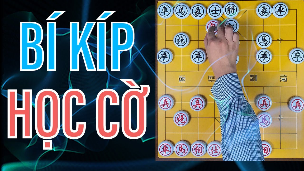 Bí kíp luyện cờ tướng tiến bộ 1000 lần – Cực dễ hiểu