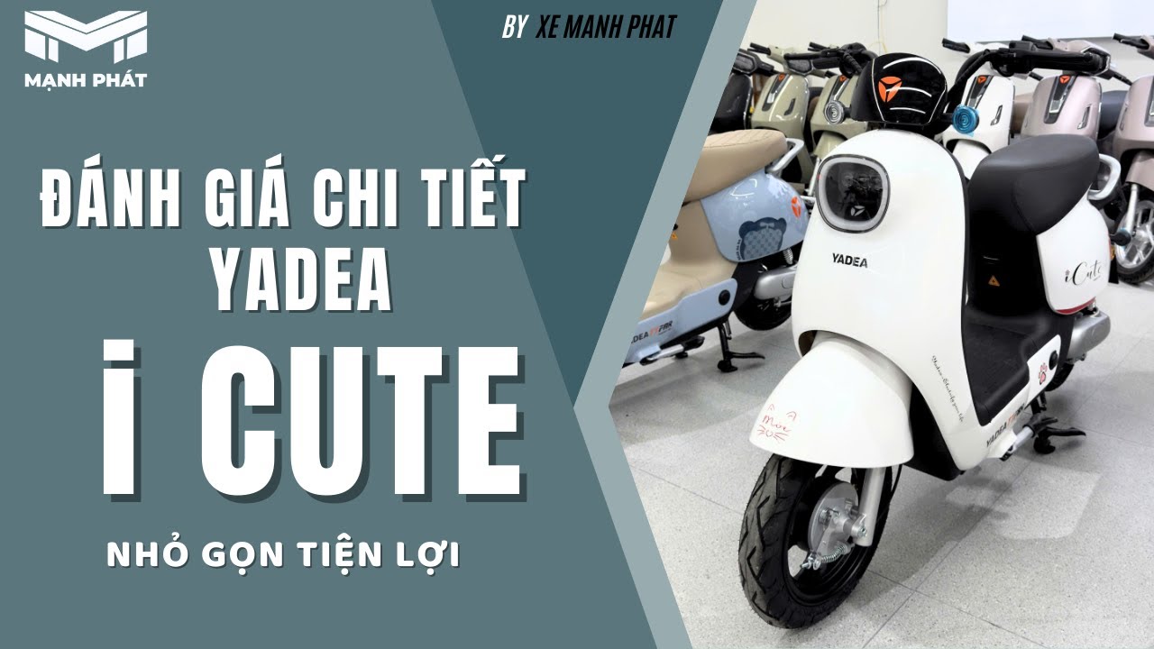[Review] Đ&aacute;nh Gi&aacute; Chi Tiết Xe Điện Yadea i CUTE - Mẫu xe đạp điện tốt nhất trong tầm gi&aacute; !