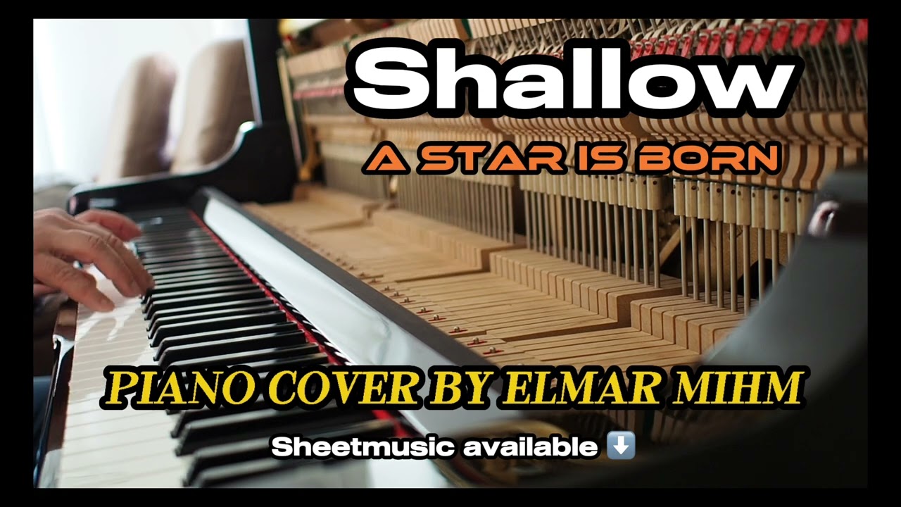Shallow - A Star Is Born | Lady Gaga & Bradley Cooper | Piano Cover by Elmar Mihm | Sheetmusic av.