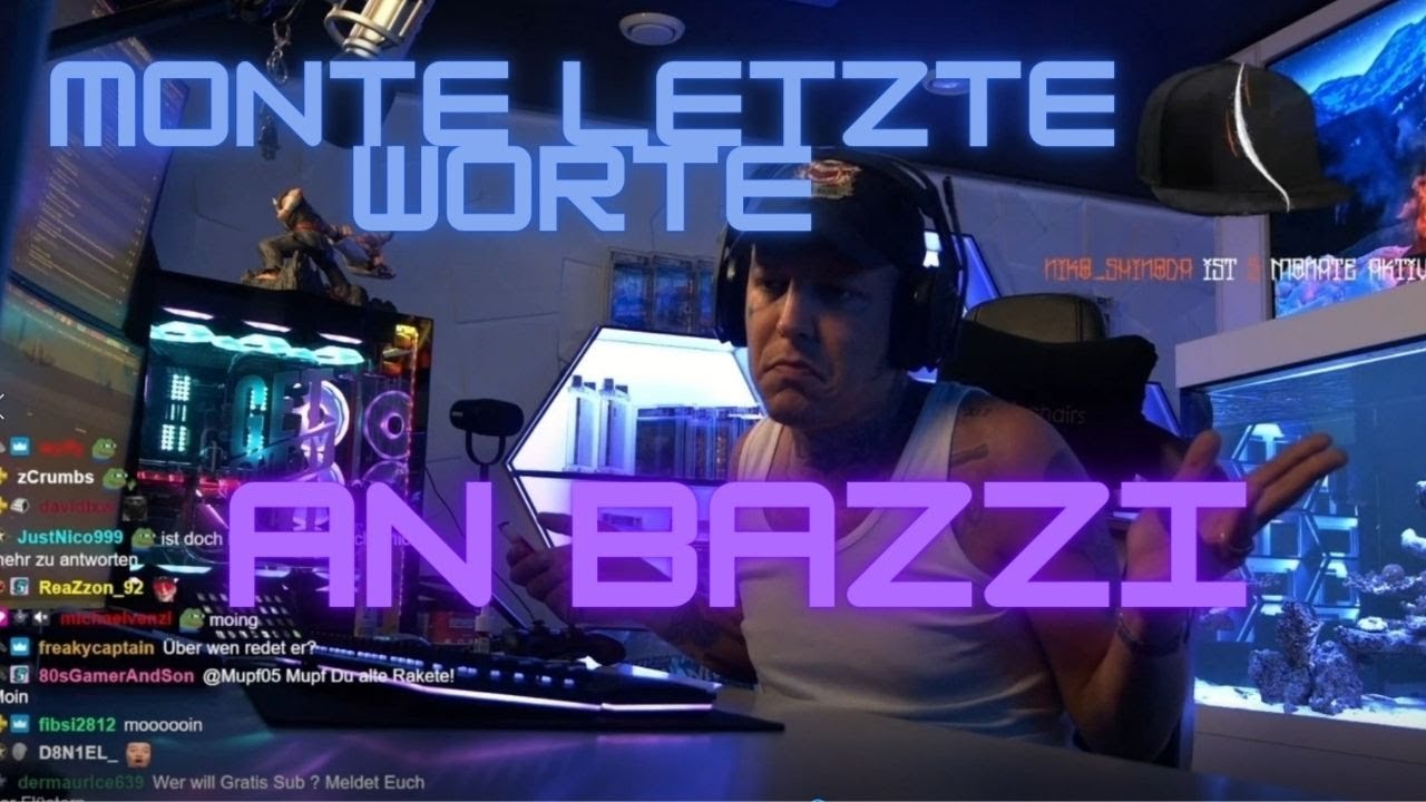 Monte letzte Worte an Bazzi ...